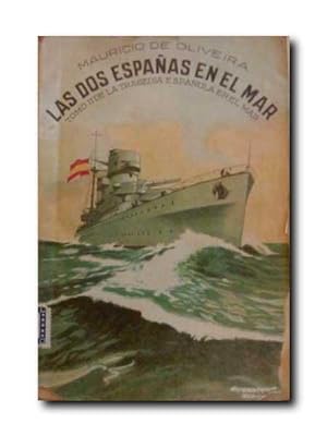 LAS DOS ESPAÑAS EN EL MAR. Tomo II De La Tragedia Española En El Mar.