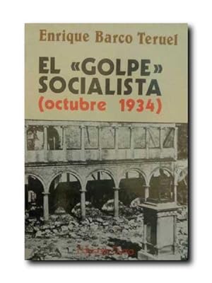 EL "GOLPE" SOCIALISTA. (OCTUBRE 1934).