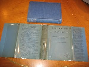 Tuscan Feasts And Tuscan Friends [Edward Gordon Craig Interest]