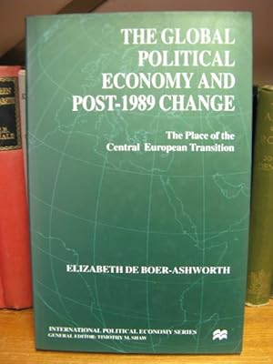 Imagen del vendedor de The Global Political Economy and Post-1989 Change: The Place of the Central European Transition (International Political Economy Series) a la venta por PsychoBabel & Skoob Books