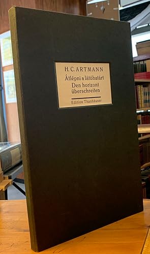 Átlépni a látóhatárt. Den horizont überschreiten. In deutscher und ungarischer Sprache. Übersetzu...