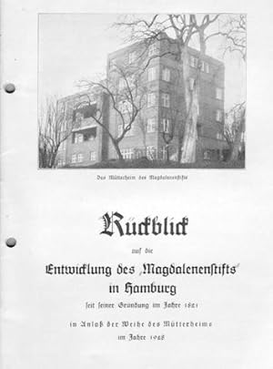Rückblick auf die Entwicklung des »Magdalenenstifts« in Hamburg seit seiner Gründung im Jahre 182...