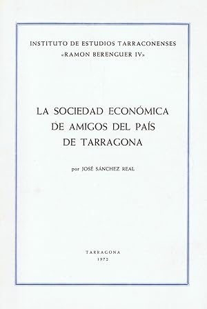 Imagen del vendedor de LA SOCIEDAD ECONMICA DE AMIGOS DEL PAS DE TARRAGONA a la venta por Librera Torren de Rueda