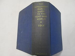 Seller image for The Intelligent Man's Guide to the Post-War World for sale by Goldstone Rare Books