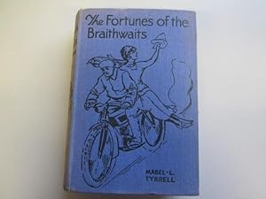 Imagen del vendedor de THE FORTUNES OF THE BRAITHWAITS a la venta por Goldstone Rare Books