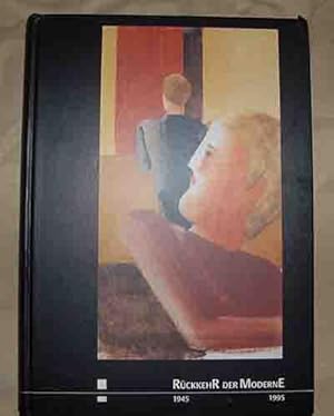 Bild des Verkufers fr Rckkehr der Moderne 1945 - 1995 - Die erste Nachkriegsausstellung verfehmter deutscher Kunst zum Verkauf von 3 Mile Island