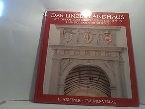 Das Linzer Landhaus. - Tradition und Gegenwart.