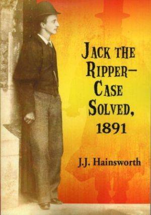 Seller image for JACK THE RIPPER - CASE SOLVED, 1891 for sale by Loretta Lay Books