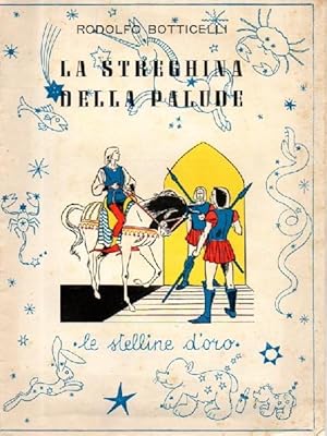 Immagine del venditore per La streghina della palude. Illustrazioni di S. Ragazzini venduto da Libri Antichi e Rari di A. Castiglioni