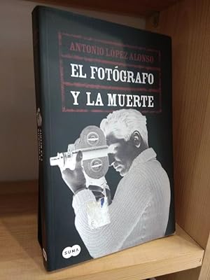 Imagen del vendedor de El fotgrafo y la muerte a la venta por Libros Antuano