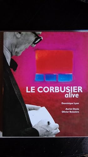 Le Corbusier Alive