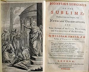 Dionysius Longinus on the Sublime: Translated from the Greek, with Notes and Observations, and So...