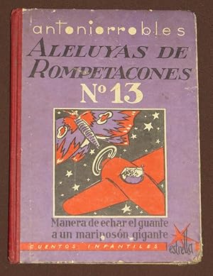 Imagen del vendedor de Aleluyas De Rompetacones 100 Cuentos y Una Novela N. 13. Manera De Echar El Guante a Un Mariposon Gigante a la venta por Librera Urbe