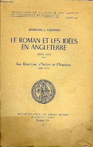 Bild des Verkufers fr LE ROMAN ET LES IDEES EN ANGLETERRE 1860-1914 - TOME 3 : LES DOCTRINES D'ACTION ET L'AVENTURE 1880-1914. zum Verkauf von Le-Livre