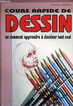 Seller image for COURS RAPIDE DE DESSIN OU COMMENT APPRENDRE A DESSINER TOUT SEUL. for sale by Le-Livre