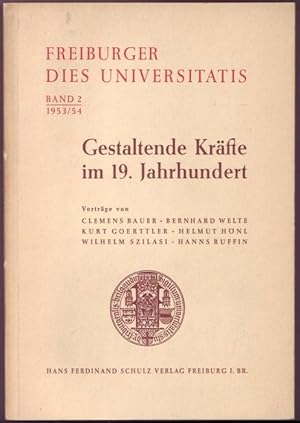 Imagen del vendedor de Gestaltende Krfte im 19. Jahrhundert (= Freiburger Dies Universitas. Band 2) a la venta por Graphem. Kunst- und Buchantiquariat