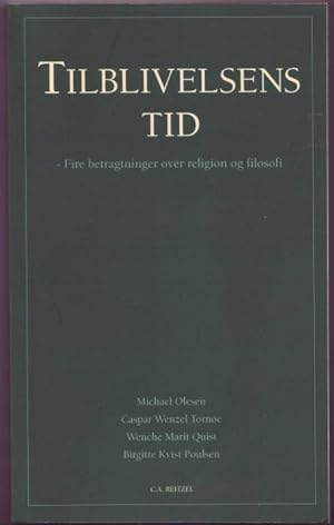 Image du vendeur pour Tilblivelsens tid. Fire betragtninger over religion og filosofi mis en vente par Graphem. Kunst- und Buchantiquariat