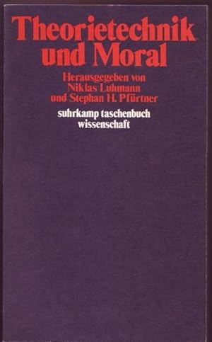 Theorietechnik und Moral (= Suhrkamp Taschenbuch Wissenschaft, 206)