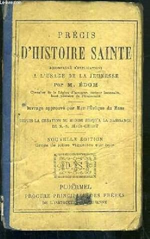 Seller image for PRECIS D'HISTOIRE SAINTE ACCOMPAGNE D'EXPLICATIONS A L'USAGE DE LA JEUNESSE - NOUVELLE EDITION. for sale by Le-Livre