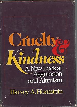 Seller image for Cruelty and Kindness: New Look at Aggression and Altruism (The Patterns of Social Behavior Series) for sale by Dorley House Books, Inc.