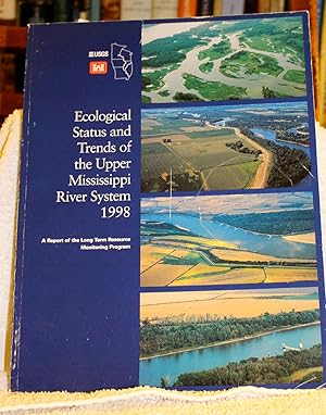 ECOLOGICAL STATUS AND TRENDS OF THE UPPER MISSISSIPPI RIVER SYSTEM 1998