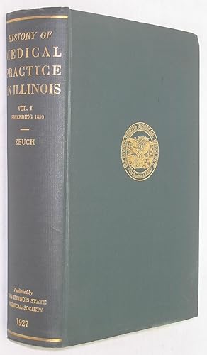 Seller image for History of Medical Practice In Illinois, Volume I: Preceding 1850 for sale by Powell's Bookstores Chicago, ABAA