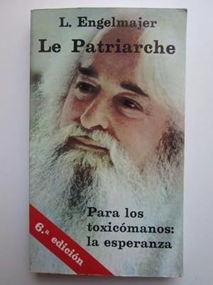 Le Patriarche. Para los toxicómanos: la esperanza