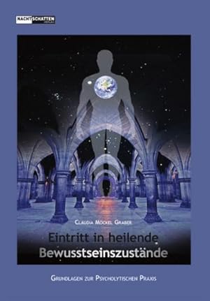 Imagen del vendedor de Eintritt in heilende Bewusstseinszustnde : Grundlagen zur psycholytischen Praxis a la venta por AHA-BUCH GmbH