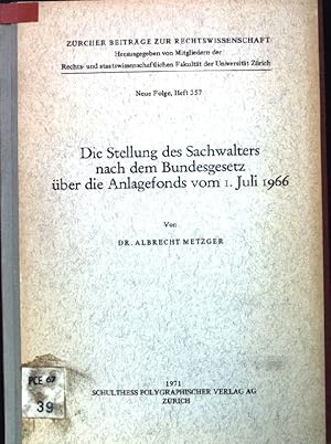 Seller image for Die Stellung des Sachwalters nach dem Bundesgesetz ber die Anlagefonds vom 1.Juli 1966. Zrcher Beitrge zur Rechtswissenschaft. NF. Heft 357. for sale by books4less (Versandantiquariat Petra Gros GmbH & Co. KG)