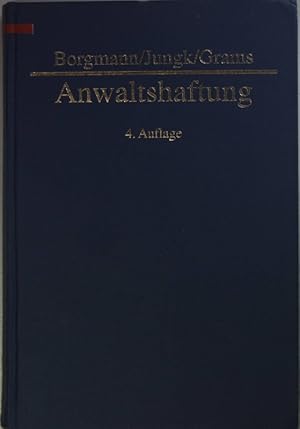 Immagine del venditore per Anwaltshaftung: systematische Darstellung der Rechtsgrundlagen fr die anwaltliche Berufsttigkeit. venduto da books4less (Versandantiquariat Petra Gros GmbH & Co. KG)