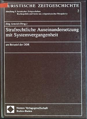 Immagine del venditore per Strafrechtliche Auseinandersetzung mit Systemvergangenheit: am Beispiel der DDR. Juristische Zeitgeschichte: Abt. 5, Juristisches Zeitgeschehen; Bd. 2 venduto da books4less (Versandantiquariat Petra Gros GmbH & Co. KG)