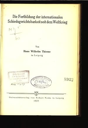 Seller image for Die Fortbildung der internationalen Schiedsgerichtsbarkeit seit dem Weltkrieg. Frankfurter Abhandlungen zum Kriegsverhtungsrecht, Heft 1. for sale by Antiquariat Bookfarm