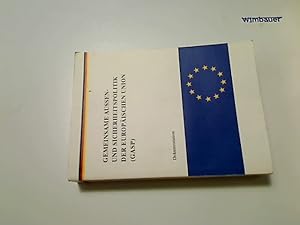 Bild des Verkufers fr Gemeinsame Aussen- und Sicherheitspolitik der Europischen Union (GASP) : Dokumentation. [Hrsg.: Auswrtiges Amt, Referat ffentlichkeitsarbeit in Zusammenarbeit mit der Europaabteilung des Auswrtigen Amtes] zum Verkauf von Antiquariat im Kaiserviertel | Wimbauer Buchversand