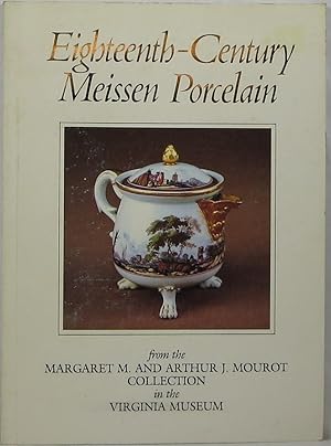 Bild des Verkufers fr Eighteenth-Century Meissen Porcelain from the Margaret M. and Arthur J. Mourot Collection in the Virginia Museum zum Verkauf von Newbury Books
