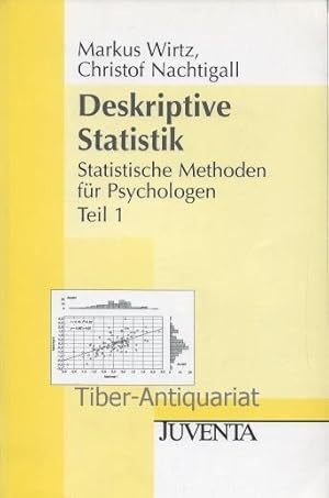 Deskriptive Statistik. Statistische Methoden für Psychologen. Teil 1.