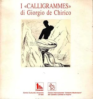 I "Calligrammes" di Giorgio De Chirico. Sessantasei litografie del 1930