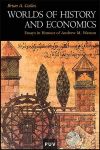 Image du vendeur pour Worlds of history and economics : essays in honour of Andrew M. Watson mis en vente par Agapea Libros