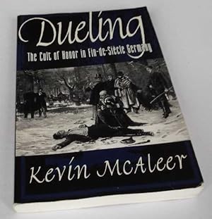 Immagine del venditore per Dueling: The Cult of Honor in Fin-de-Sicle Germany venduto da Denton Island Books