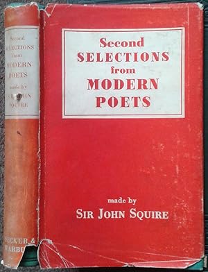 Seller image for SECOND SELECTIONS FROM MODERN POETS. MADE BY SIR JOHN SQUIRE. for sale by Graham York Rare Books ABA ILAB
