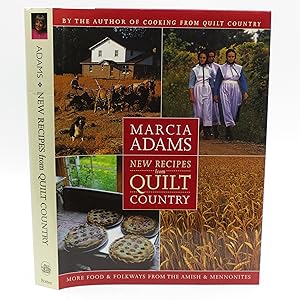 New Recipes from Quilt Country: More Food & Folkways from the Amish & Mennonites (First Edition)