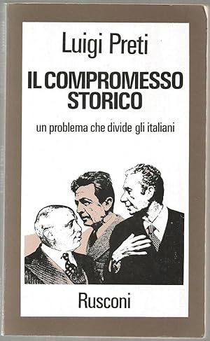 Seller image for Il Compromesso Storico: Un Problema Che Divide Gli Italiani for sale by Besleys Books  PBFA