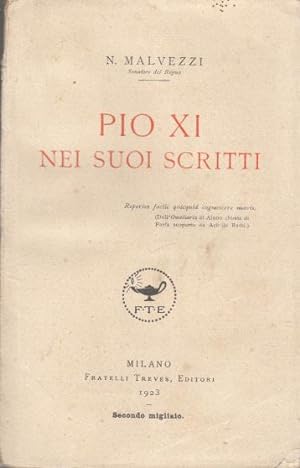 Immagine del venditore per PIO XI NEI SUOI SCRITTI venduto da Arca dei libri di Lorenzo Casi