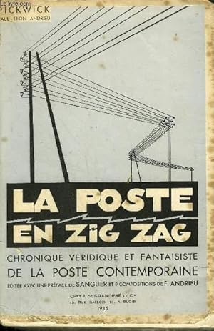 Image du vendeur pour LA POSTE EN ZIG ZAG CHRONIQUE VERIDIQUE ET FANTAISISTE DE LA POSTE CONTEMPORAINE. mis en vente par Le-Livre