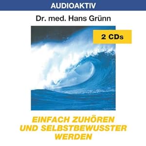 Bild des Verkufers fr Einfach zuhren und selbstbewuter werden. 2 CDs zum Verkauf von AHA-BUCH GmbH