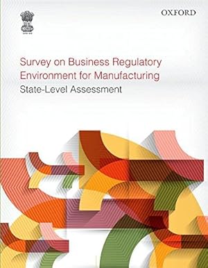 Seller image for Survey on Business Regulatory Environment for Manufacturing: State-Level Assessment for sale by Bellwetherbooks