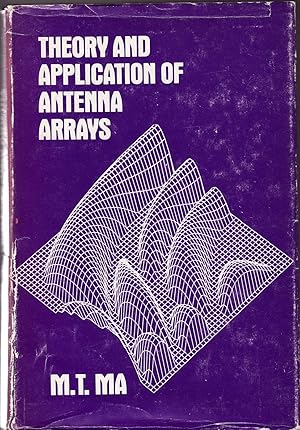 THEORY AND APPLICATION OF ANTENNA ARRAYS