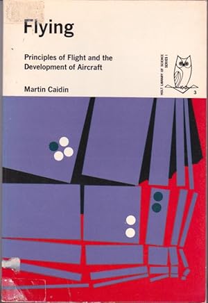 Flying. Principles of flight and the development of aircraft