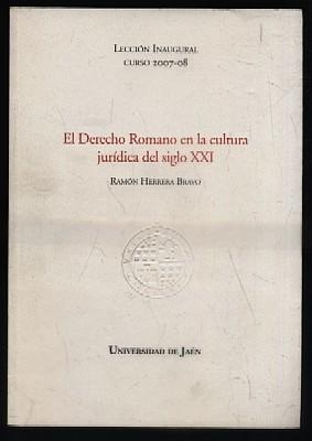 Imagen del vendedor de EL DERECHO ROMANO EN LA CULTURA JURIDICA DEL SIGLO XXI. LECCION INAUGURAL 2007-08. UNIVERSIDAD JAEN. a la venta por Librera Raimundo