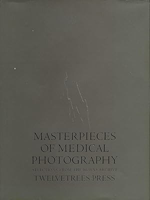 Bild des Verkufers fr Masterpieces of Medical Photography: Selections from the Burns Archive zum Verkauf von Vincent Borrelli, Bookseller
