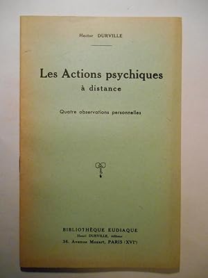 Les actions psychiques à distance. Télépathie - télépsychie. Quatre observations personnelles.